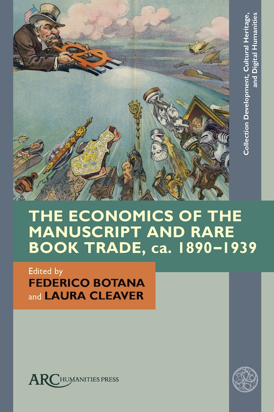 Front cover_The Economics of the Manuscript and Rare Book Trade, ca. 1890–1939