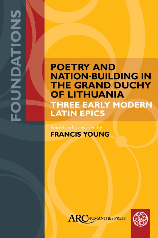 Front cover_Poetry and Nation-Building in the Grand Duchy of Lithuania
