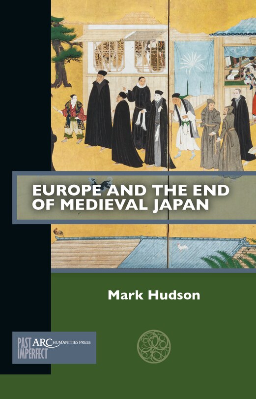 Front cover_Europe and the End of Medieval Japan