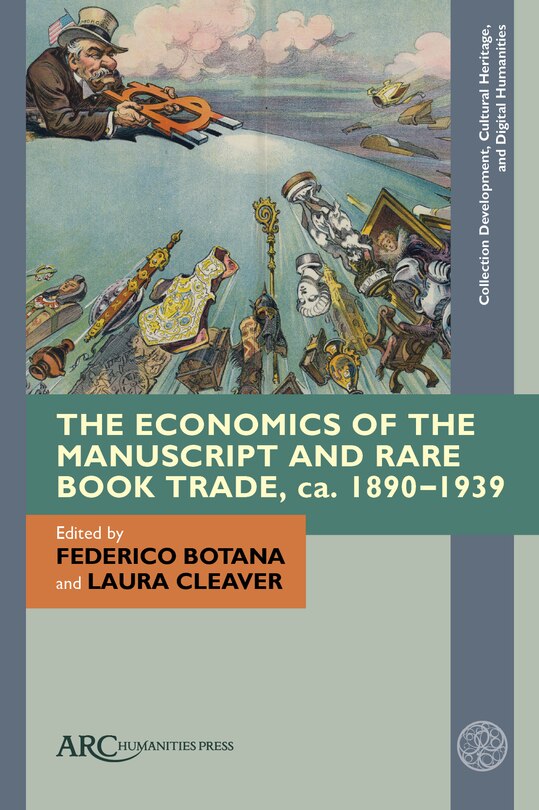 Front cover_The Economics of the Manuscript and Rare Book Trade, ca. 1890–1939