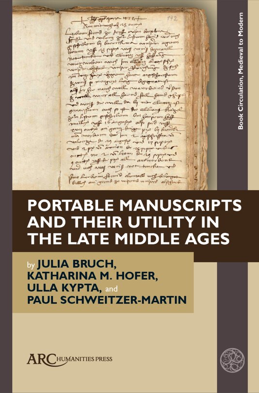 Front cover_Portable Manuscripts and their Utility in the Late Middle Ages