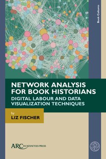 Front cover_Network Analysis for Book Historians
