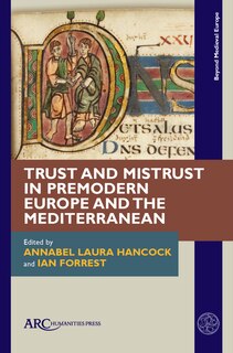 Couverture_Trust and Mistrust in Premodern Europe and the Mediterranean
