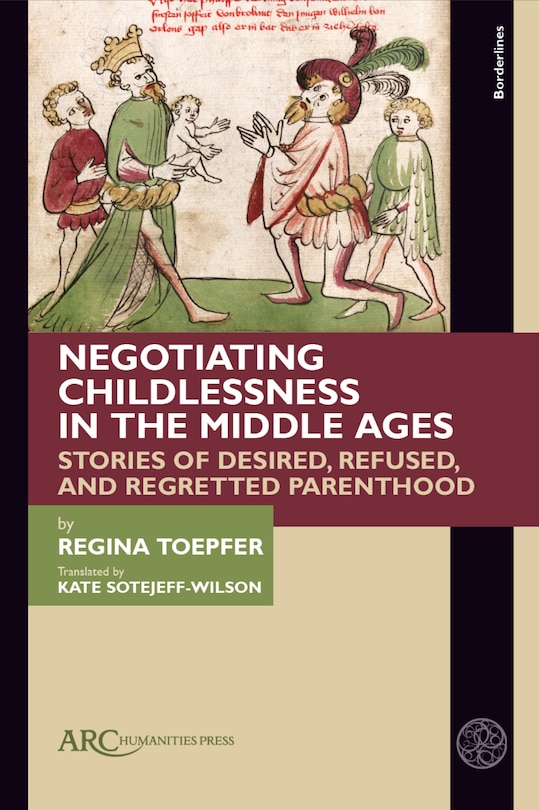 Front cover_Negotiating Childlessness in the Middle Ages