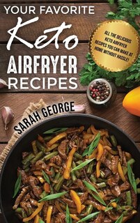 Couverture_Your Favorite Keto Air Fryer Recipes