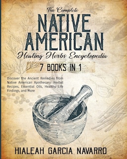 Couverture_The Complete Native American Healing Herbs Encyclopedia - 7 Books in 1