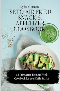 Couverture_Keto Air Fried Snack and Appetizer Cookbook
