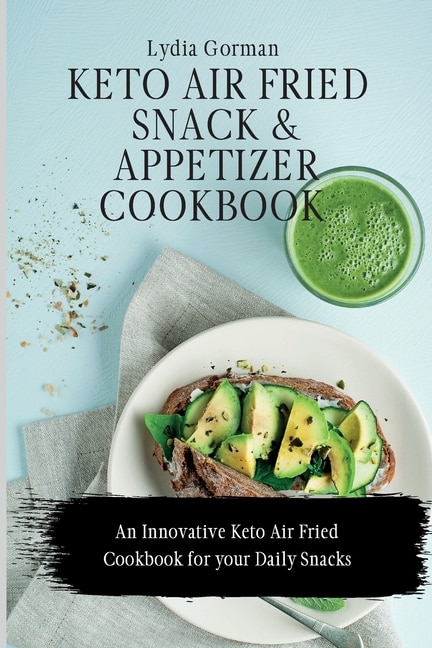 Couverture_Keto Air Fried Snack and Appetizer Cookbook