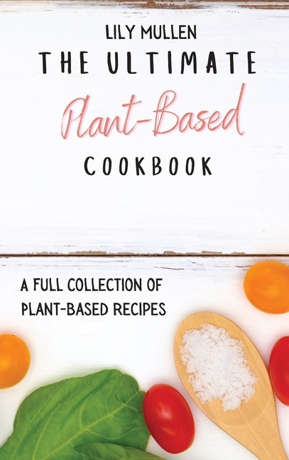 Front cover_The Ultimate Plant-Based Cookbook