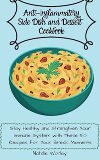 Front cover_Anti-Inflammatory Side dish and Dessert Cookbook