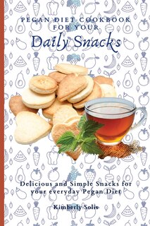 Front cover_Pegan Diet Cookbook for your Daily Snacks