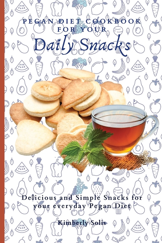 Front cover_Pegan Diet Cookbook for your Daily Snacks