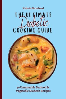 Front cover_The Ultimate Diabetic Cooking Guide