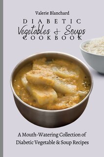Couverture_Diabetic Vegetables & Soups Cookbook