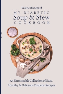 Front cover_My Diabetic Soup & Stew Cookbook