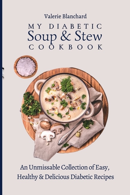 Front cover_My Diabetic Soup & Stew Cookbook