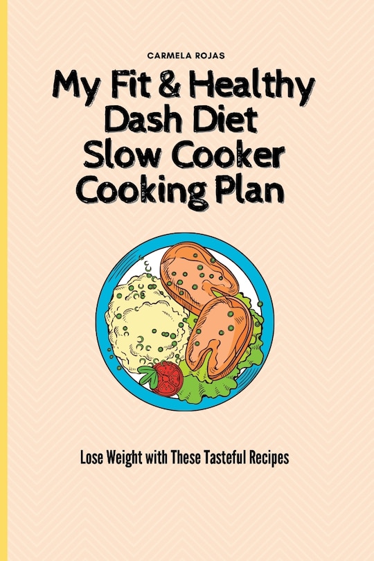 Couverture_My Fit & Healthy Dash Diet Slow Cooker Cooking Plan