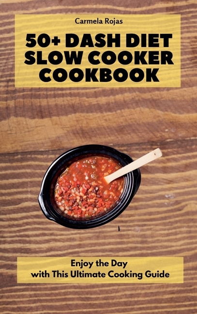 Couverture_50+ Dash Diet Slow Cooker Cookbook