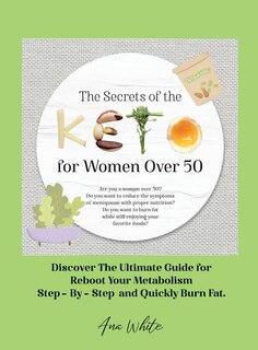 Front cover_The Secrets of the Keto diet for Women Over 50