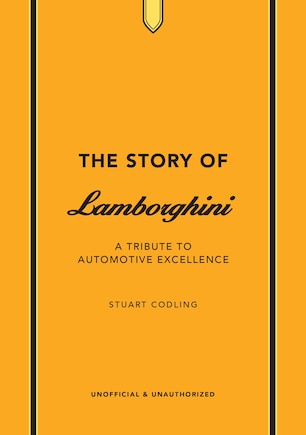 The Story of Lamborghini: A tribute to automotive excellence