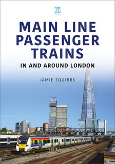 Main Line Passenger Trains In and Around London