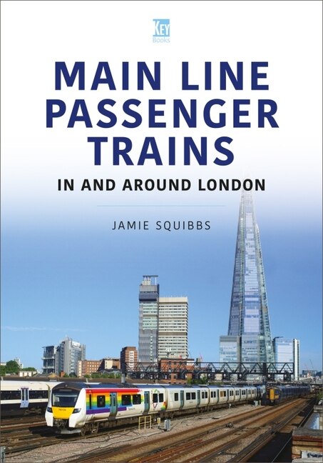 Main Line Passenger Trains In and Around London