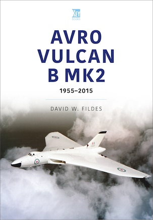 Avro Vulcan B.Mk2: A Place in History, 1960-84