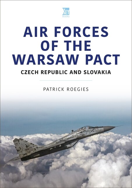 Air Forces of the Warsaw Pact: Czech Republic and Slovakia