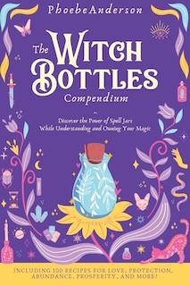 Front cover_The Witch Bottles Compendium