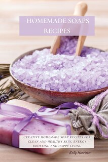 Front cover_Homemade Soaps Recipes