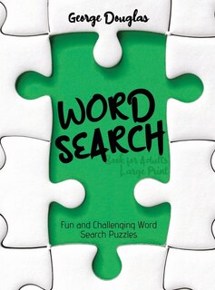 Word Search Book For Adults Large Print: Fun And Challenging Word Search Puzzles