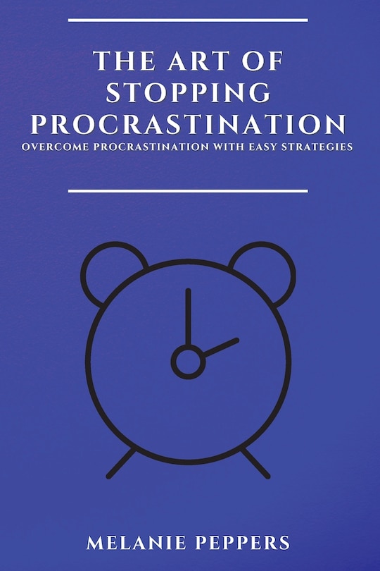 Couverture_The Art Of Stopping Procrastination
