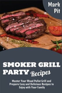 Front cover_Smoker Grill Party Recipes