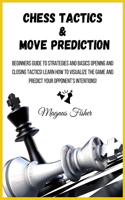 Front cover_Chess Tactics and Move Prediction