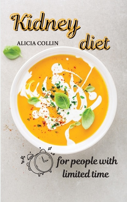 A Kidney Diet For People With Limited Time: Don't Give Up The Taste Of Good Food!