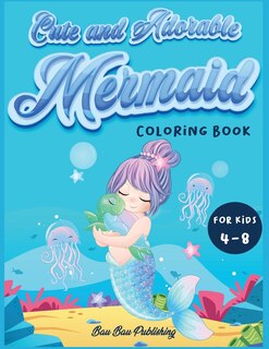 Front cover_Cute and Adorable Mermaid Coloring Book for kids 4-8