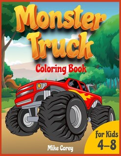 Front cover_Monster Truck Coloring Book For Kids 4-8