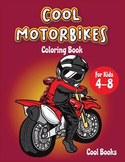Front cover_Cool Motorbikes Coloring Book For Kids 4-8