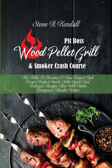 Front cover_Pit Boss Wood Pellet Grill And Smoker Crash Course