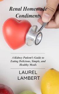Couverture_Renal Diet Homemade Condiments