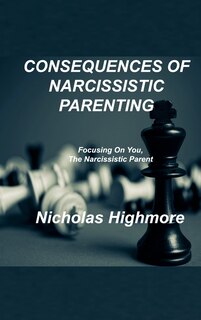 Front cover_Consequences of Narcissistic Parenting