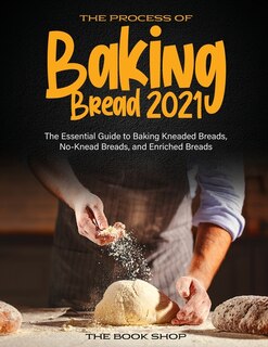 Front cover_The Process Of Baking Bread 2021