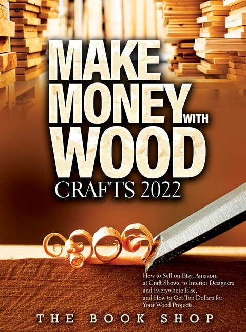 Front cover_Make Money with Wood Crafts 2022