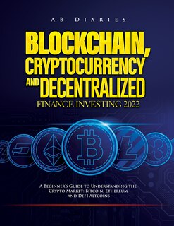 Couverture_Blockchain, Cryptocurrency and Decentralized Finance Investing 2022