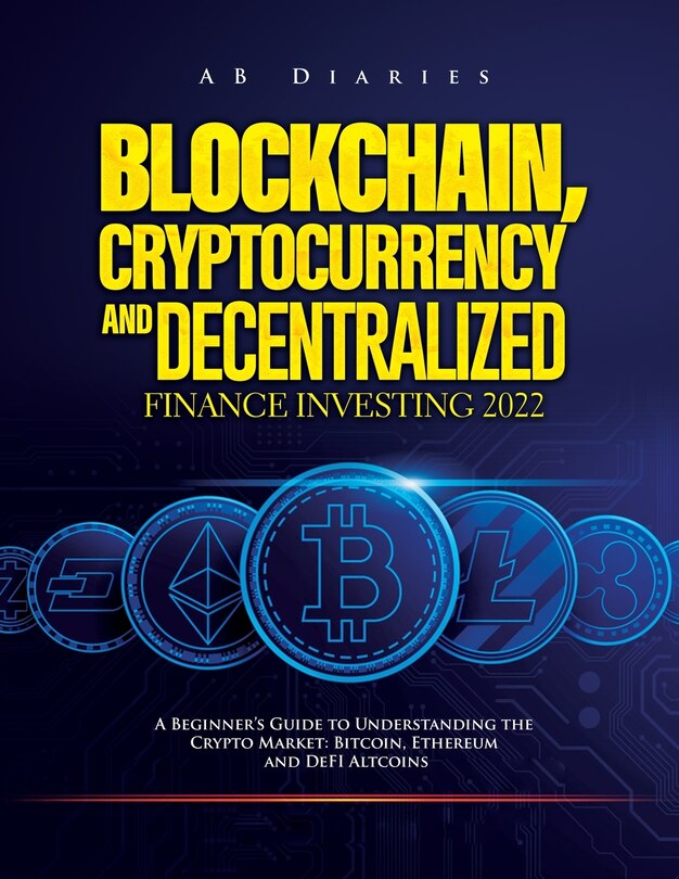 Couverture_Blockchain, Cryptocurrency and Decentralized Finance Investing 2022
