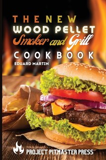 Couverture_The New Wood Pellet Smoker And Grill Cookbook