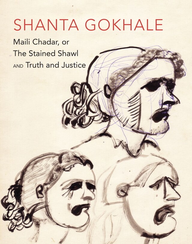 Front cover_Maili Chadar, or The Stained Shawl and Truth and Justice