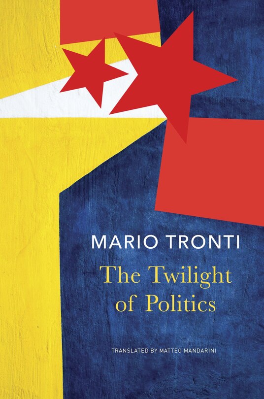 Front cover_The Twilight of Politics