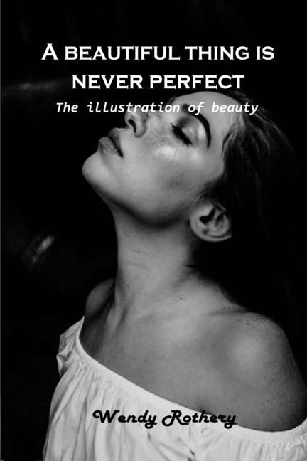 Front cover_A Beautiful Thing Is Never Perfect