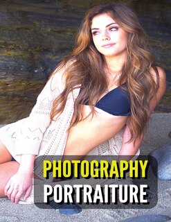 Photography Portraiture - Album Artistic Images - Stock Photos - Art Of Professional And Natural Portraits - Full Color Hd: 100 Women - Prints And Images - Fine Art Ideas - An Original Way To Capture Beauty Mastering Lighti
